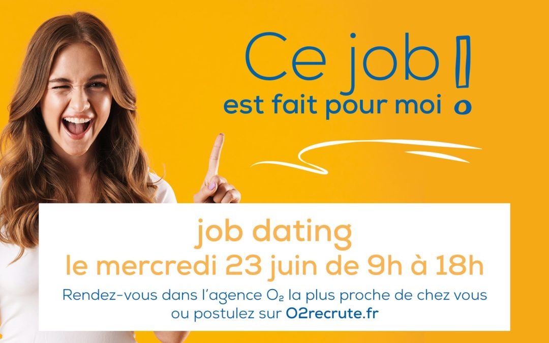 Le job dating O₂  approche !