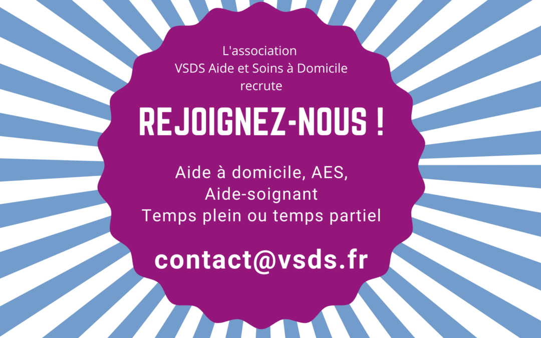 L’association VSDS Aide et Soins à Domicile recrute !