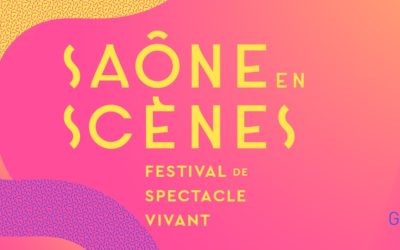 Festival Saône en Scènes 2022 : retrouvez toute la programmation !