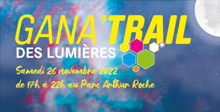 Samedi 26 novembre : GANA’TRAIL des Lumières !