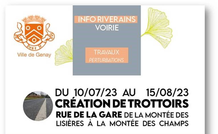 Perturbations travaux : du 10/07 au 15/08 création de trottoirs rue de la Gare