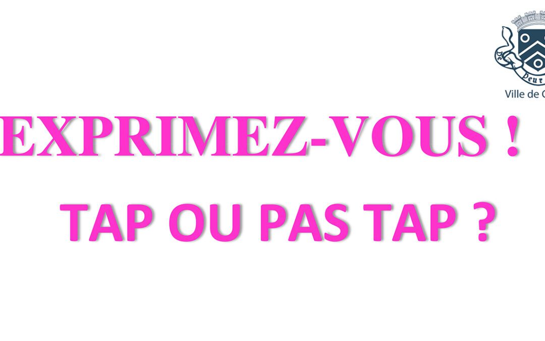 TAP ou pas TAP ? Exprimez-vous !
