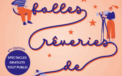 FESTIVAL LES FOLLES RÊVERIES : Programme du 5 au 26 juin 2026